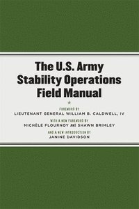 bokomslag The U.S. Army Stability Operations Field Manual