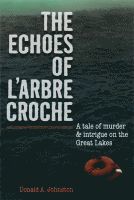 The Echoes of L'arbre Croche 1