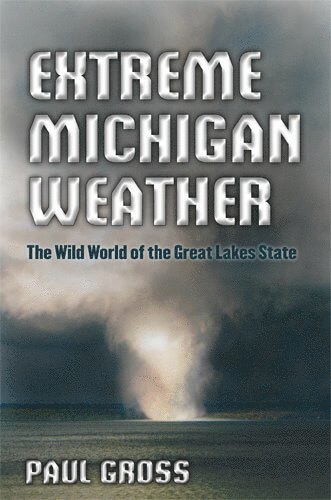 Extreme Michigan Weather 1