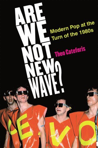 bokomslag Are We Not New Wave?