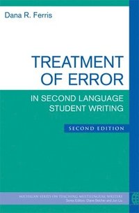 bokomslag Treatment of Error in Second Language Student Writing, Second Edition