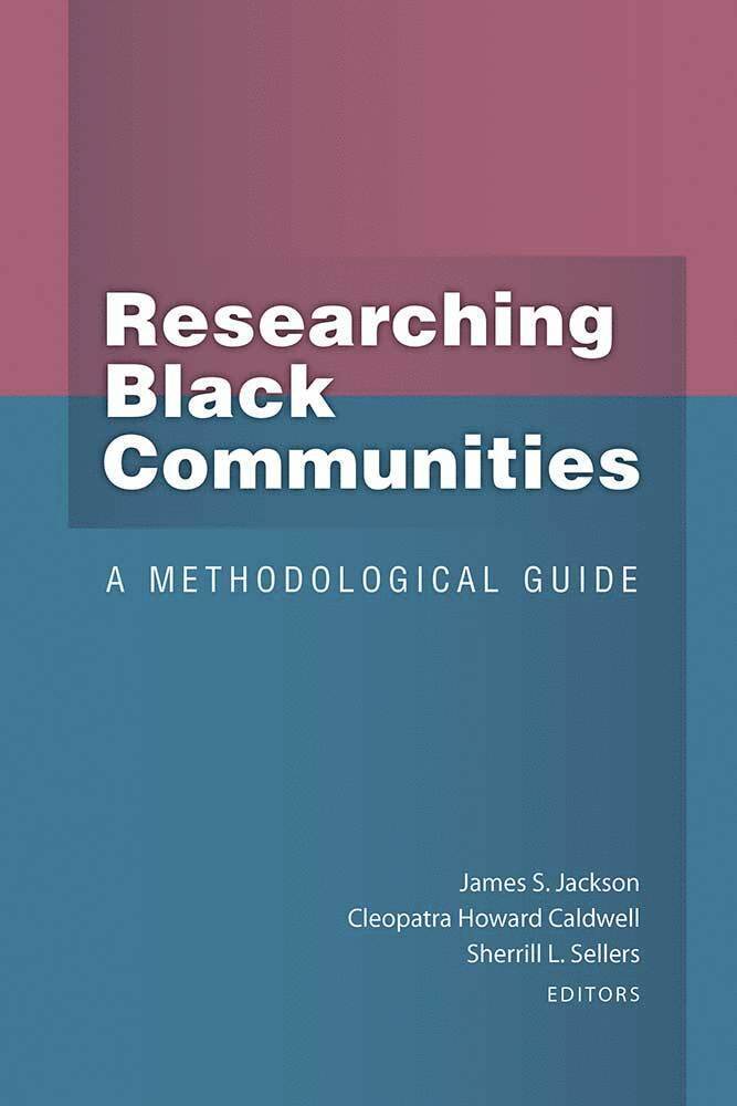 James S. Jackson, Cleopatra Howard Caldwell, Sherrill L Sellers - Researching Black Communities, Häftad