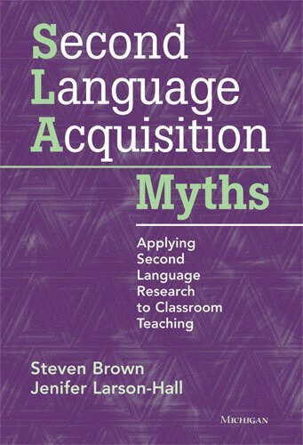Steven Brown, Jenifer Larson-Hall - Second Language Acquisition Myths, Häftad