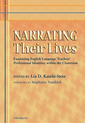 Lía D. Kamhi-Stein - Narrating Their Lives, Häftad