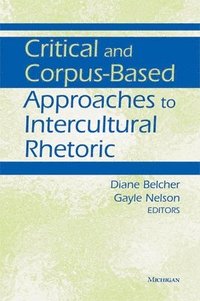bokomslag Critical and Corpus-Based Approaches to Intercultural Rhetoric