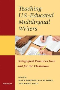 bokomslag Teaching U.S.- Educated Multilingual Writers