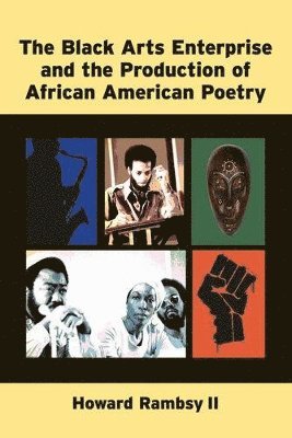 Howard Rambsy - Black Arts Enterprise and the Production of African American Poetry, Häftad