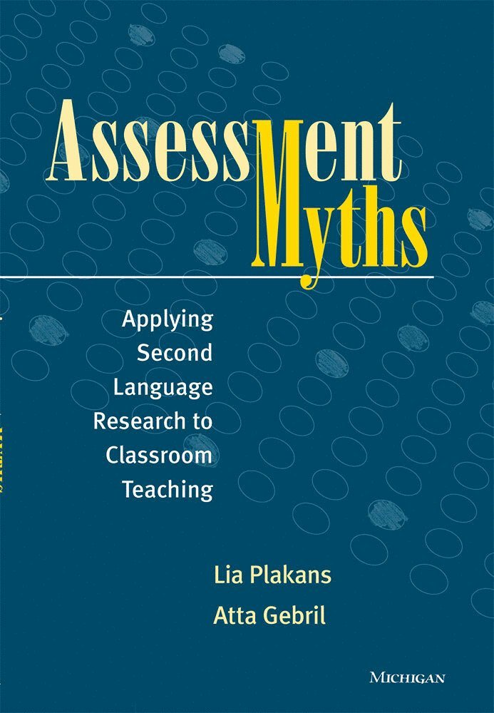 Lia Plakans, Atta Gebril - Assessment Myths, Häftad