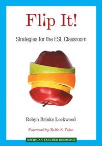 bokomslag Flip It!: Strategies for the ESL Classroom