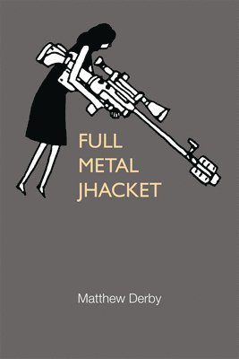 Matthew Derby - Full Metal Jhacket, Häftad
