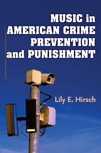Lily E. Hirsch - Music in American Crime Prevention and Punishment, Häftad