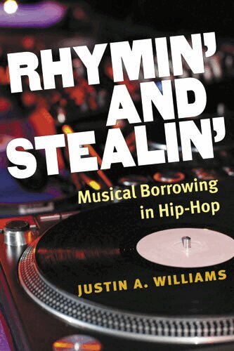 Justin A Williams - Rhymin' and Stealin', Häftad
