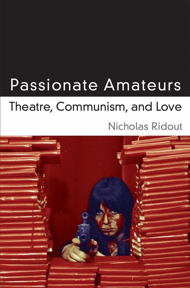 Nicholas Ridout - Passionate Amateurs, Häftad