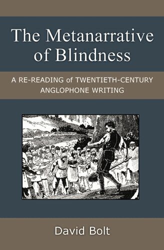David Bolt - Metanarrative of Blindness, Häftad