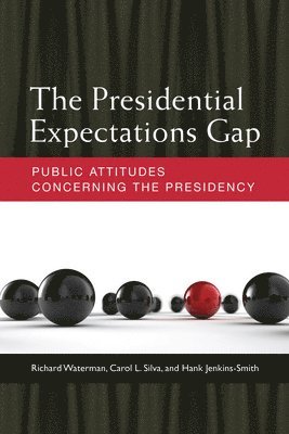 The Presidential Expectations Gap 1