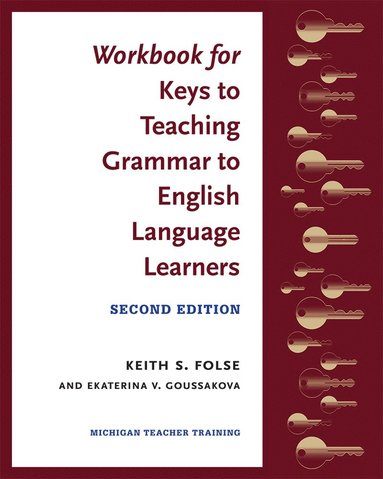 bokomslag Workbook for Keys to Teaching Grammar to English Language Learners, Second Ed.