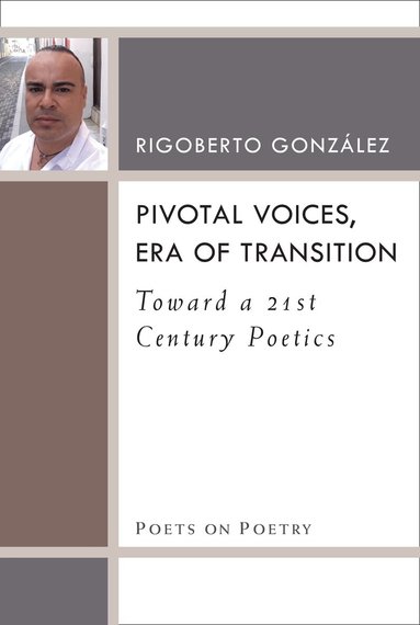 Rigoberto Gonzalez - Pivotal Voices, Era of Transition, Häftad
