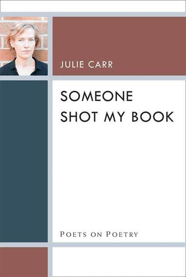 Julie Carr - Someone Shot My Book, Häftad