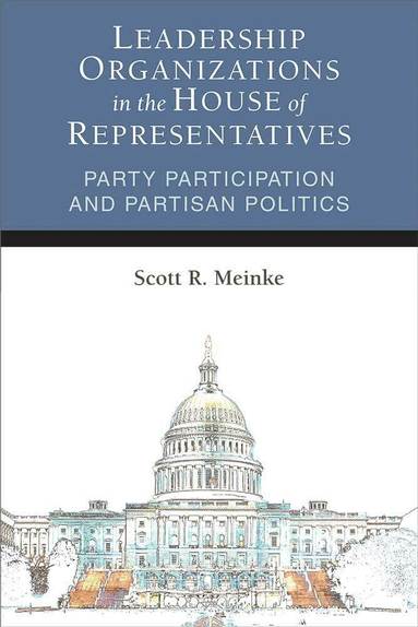 Scott Meinke - Leadership Organizations in the House of Representatives, Häftad