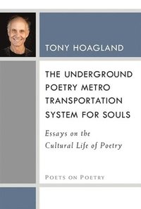 bokomslag The Underground Poetry Metro Transportation System for Souls