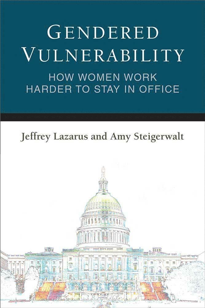 Jeffrey Lazarus, Amy Steigerwalt - Gendered Vulnerability, Häftad