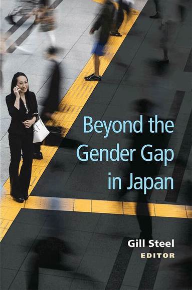 Gill Steel, Gill Steel - Beyond the Gender Gap in Japan, Häftad