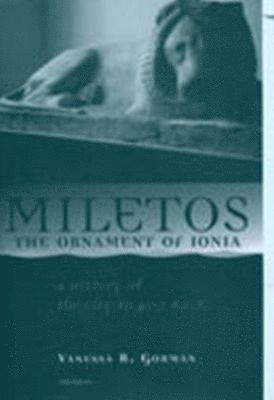 Miletos, the Ornament of Ionia 1