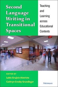 bokomslag Second Language Writing in Transitional Spaces