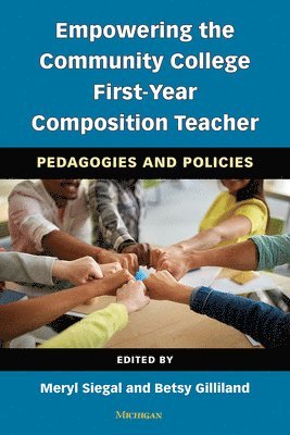 Empowering the Community College First-Year Composition Teacher 1