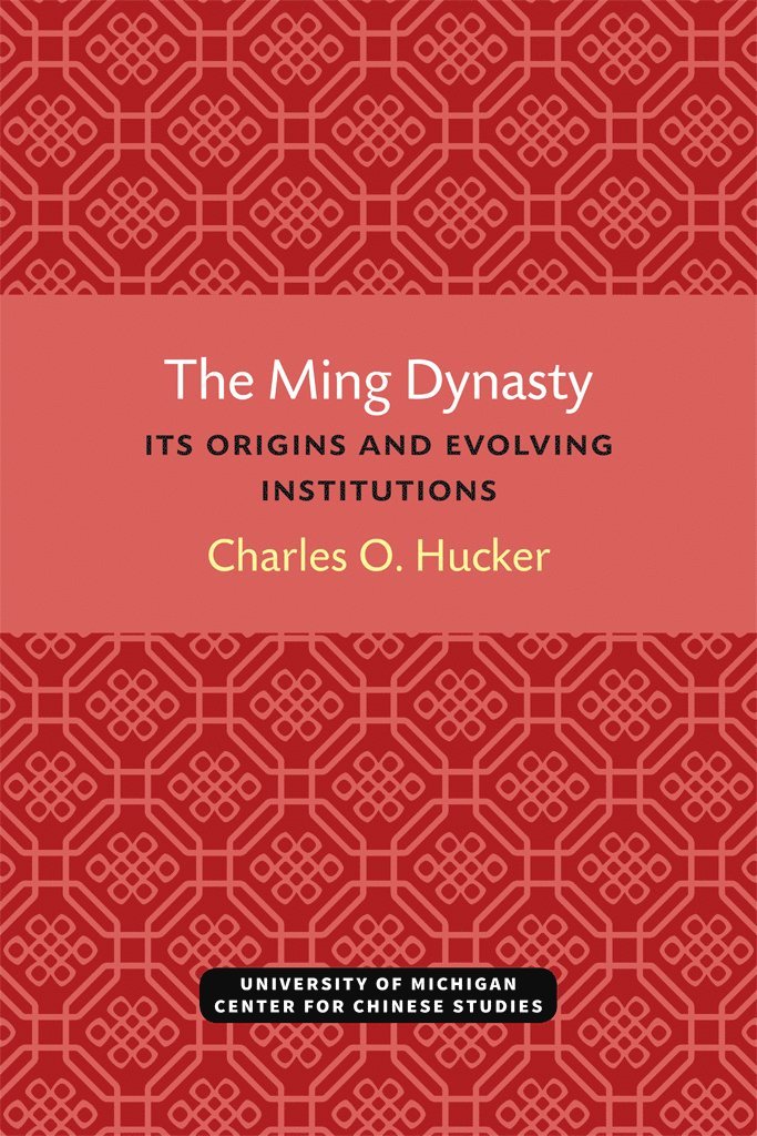Charles Hucker - Ming Dynasty, Häftad