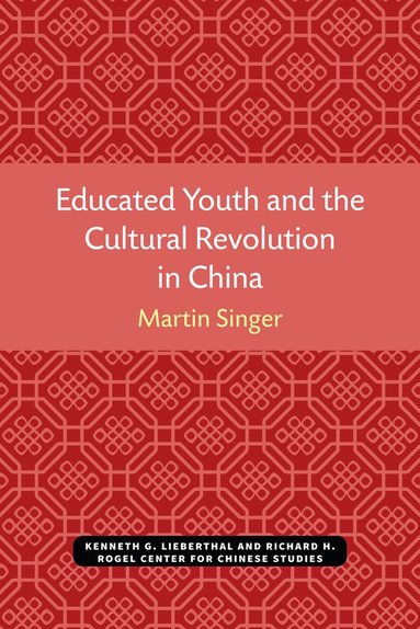 bokomslag Educated Youth and the Cultural Revolution in China