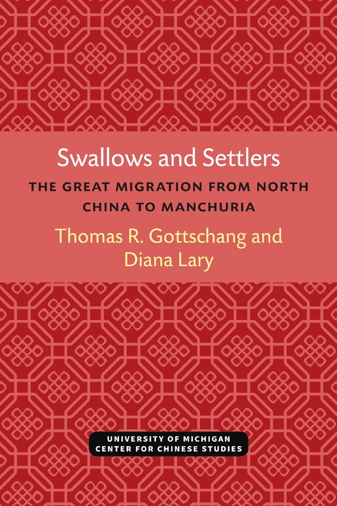 Thomas Gottschang, Diana Lary - Swallows and Settlers, Häftad