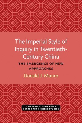 bokomslag The Imperial Style of Inquiry in Twentieth-Century China