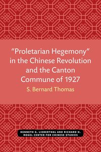 bokomslag "Proletarian Hegemony" in the Chinese Revolution and the Canton Commune of 1927