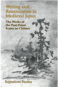bokomslag Writing and Renunciation in Medieval Japan