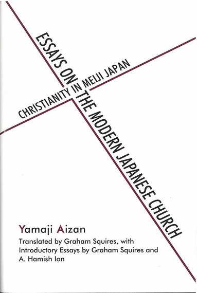 Aizan Yamaji - Essays on the Modern Japanese Church, Häftad