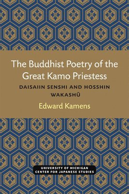 bokomslag The Buddhist Poetry of the Great Kamo Priestess
