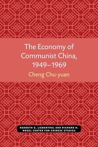 bokomslag The Economy of Communist China, 1949-1969