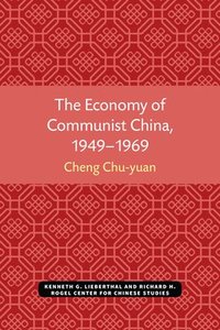 bokomslag The Economy of Communist China, 19491969