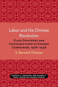 bokomslag Labor and the Chinese Revolution