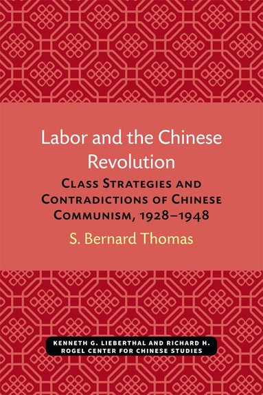 S. Thomas, S. Bernard Thomas - Labor and the Chinese Revolution, Häftad