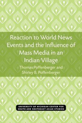 Thomas Poffenberger, Shirley B. Poffenberger - Reaction to World News Events and the Influence of Mass Media in an Indian Village, Häftad
