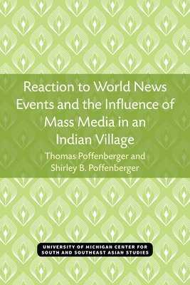 Reaction to World News Events and the Influence of Mass Media in an Indian Village 1