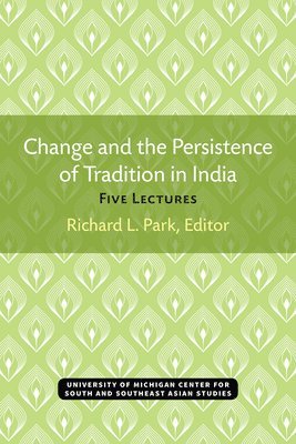 Change and the Persistence of Tradition in India 1