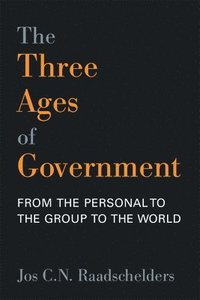 bokomslag The Three Ages of Government