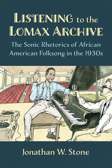 bokomslag Listening to the Lomax Archive