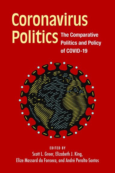 Scott L. Greer, Elizabeth J King, Elize Massard da Fonseca, Andre Peralta-Santos - Coronavirus Politics, Häftad