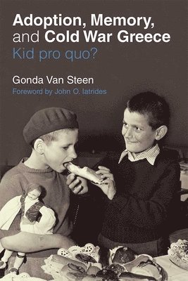Adoption, Memory, and Cold War Greece