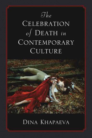 bokomslag Celebration of Death in Contemporary Culture