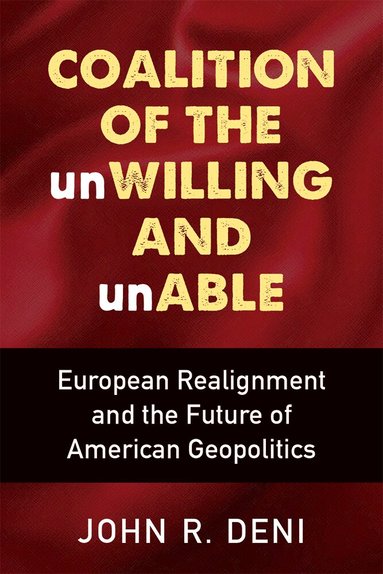 John R Deni - Coalition of the unWilling and unAble, Häftad